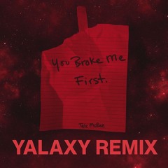 Tate McRae - You Broke Me First (YALAXY Remix)