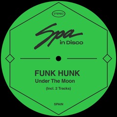 [SPA284] FUNK HUNK - Under The Moon