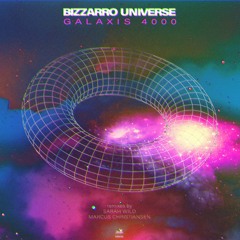 FEINSTOFF PREMIERE: Bizzarro Universe – Galaxis 4000 (Marcus Christiansen Remix) [MELOPEE]