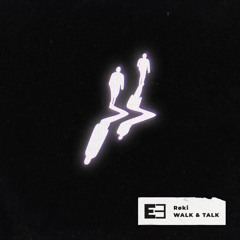 Røki - Walk And Talk [FREE DOWNLOAD]