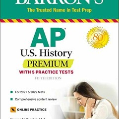 Access EBOOK 📨 AP US History Premium: With 5 Practice Tests (Barron's Test Prep) by