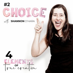 Choice - 4 Elements of True Creation