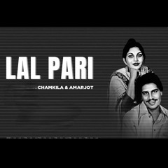 LAL PARI_CHAMKILA_X_AMARJOT