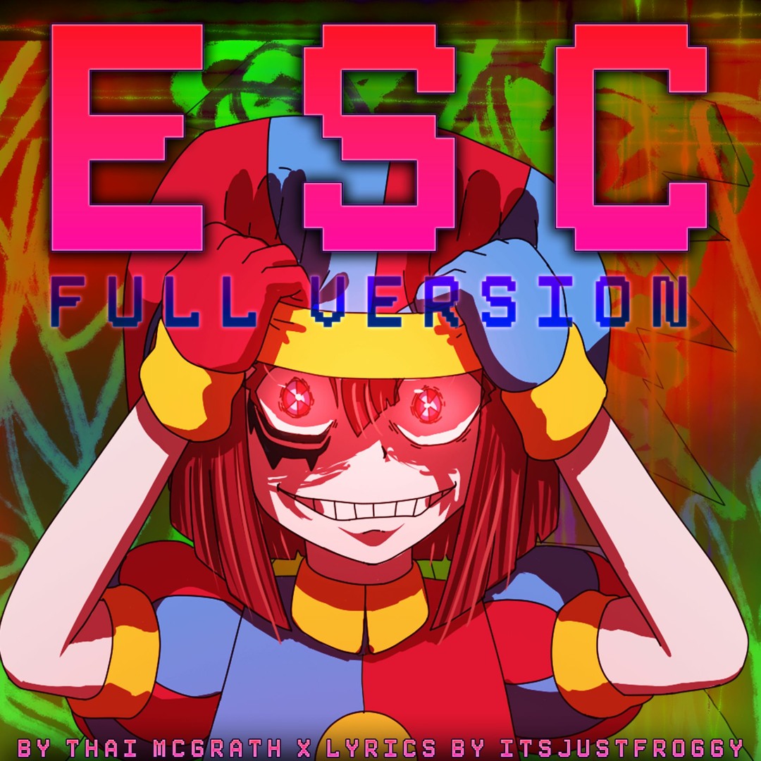 Stream ESC (Full Version) The Amazing Digital Circus Anime Opening