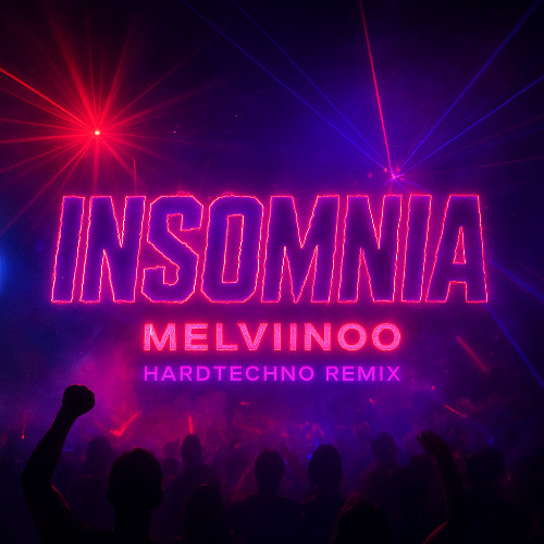 INSOMN!A (HARD) TECHNO REMIX / MELVIINOO