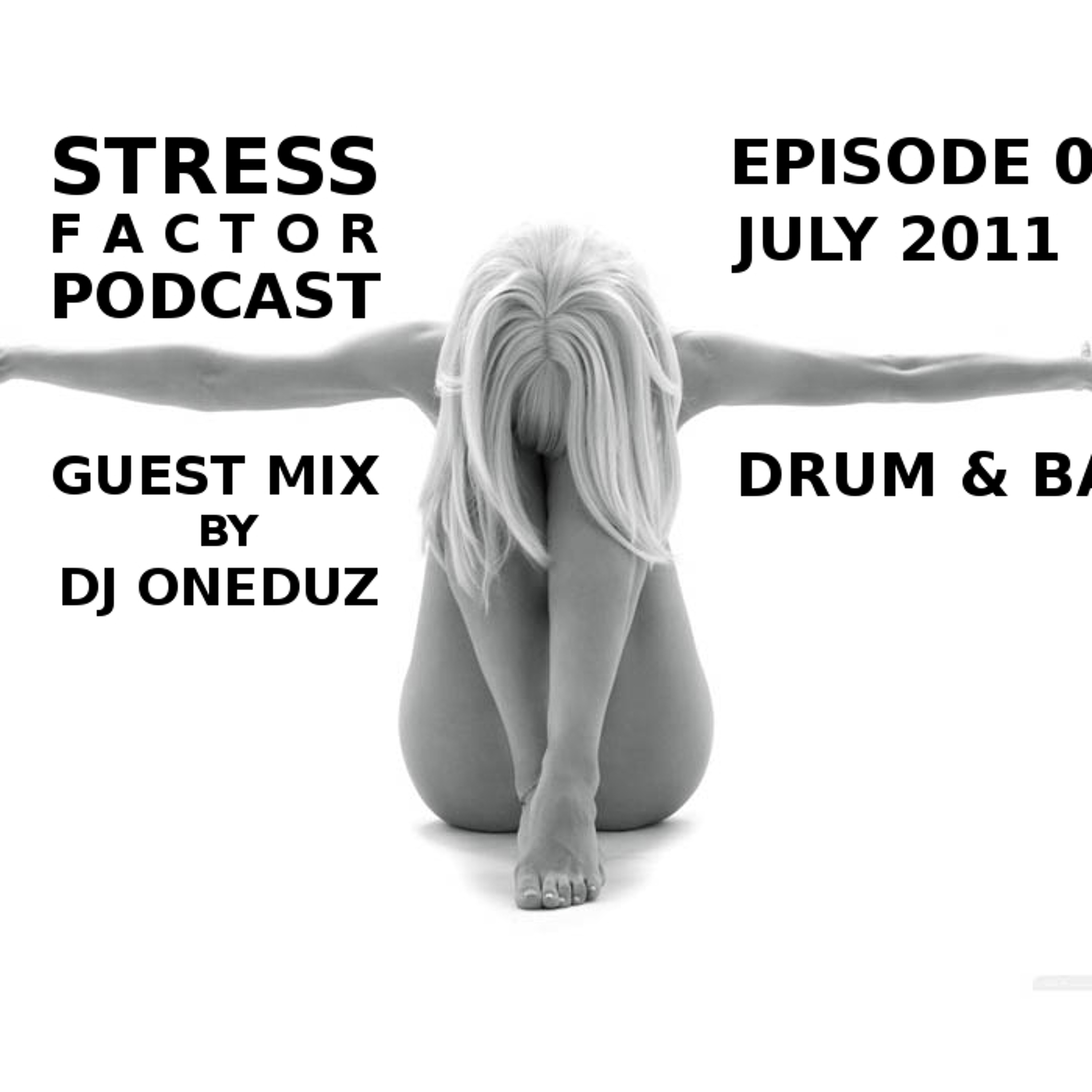 Stress Factor Podcast 054 - Guest Mix - DJ Oneduz - July 2011 Studio Mix episode artwork