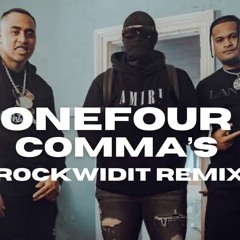 ONEFOUR - COMMA'S (ROCKWIDIT REMIX)