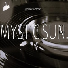 DJ Mystic Sun In Session For DJ Sideways 02/01/2025