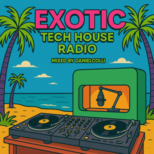 Exotic Tech House - DanielColli