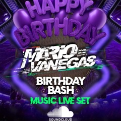 BIRTHDAY BASH (mario vanegas)