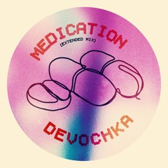 Medication (Extended Mix)