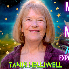 AMAZING Revelations From A Mystic Tanis Helliwell ATP Media with KAren Swain