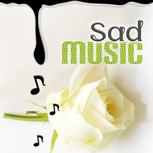 Stream Sad Music by Sad Music Zone | Listen online for free on SoundCloud