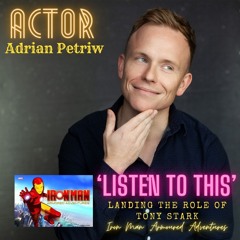 Listen To This ep253 - Actor Adrian Petriw stars in Iron Man Armoured Adventures (June 18 ’24)