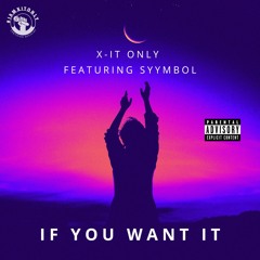 ' IF YOU WANT IT ' -feat_SYyMBOL.mp3