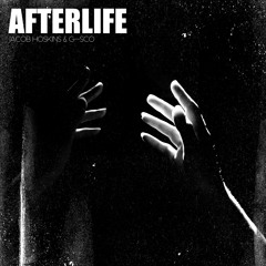 Jacob Hoskins & G-SCO - AFTERLIFE