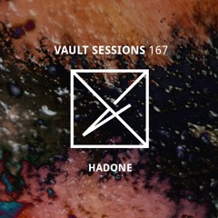 Vault Sessions #167 - Hadone