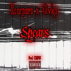 Spears (Feat. Mvko) [Prod. Cxrpse]
