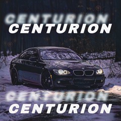 Centurion (Slowed)