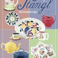 [View] EBOOK ✉️ Collector's Encyclopedia of Stangl Dinnerware by  Robert C. Runge EPU