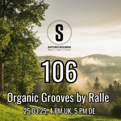 Organic Grooves by Ralle 106, 25.03.2025