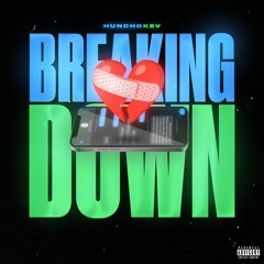 Breaking Down (Prod. Prod By KingM)