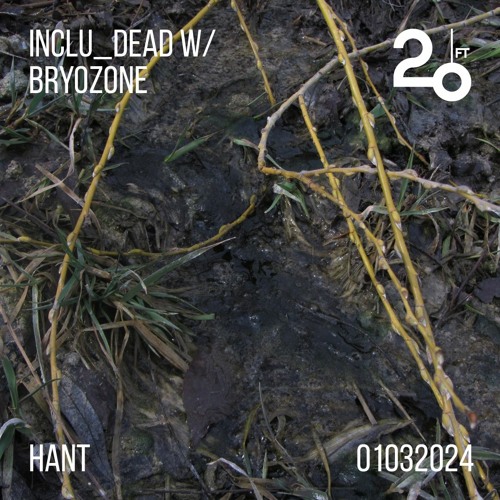 inclu_dead w/ Bryozone @ 20ft Radio - 01/03/2024