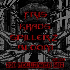 TRIS B4B KHAOS B4B SPILLERZ B4B BLOOM (200 FOLLOWERS SPECIAL)