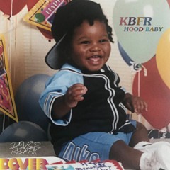 KBFR  - Hood Baby (Dover Remix)
