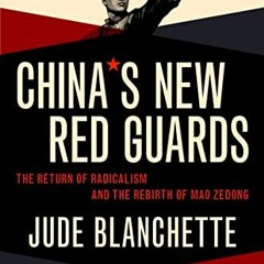 download EBOOK 📦 China's New Red Guards: The Return of Radicalism and the Rebirth of