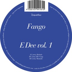 Fango - E Dee Vol 1 (Degustibus Music 035)