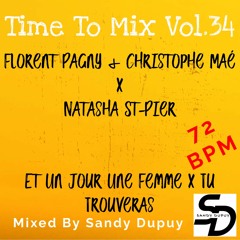 Time To Mix Vol.34 - Florent Pagny x Natasha St-Pier - Et Un ... x Tu ... - Mixed By Sandy Dupuy