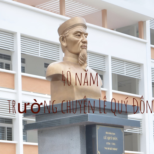 40 năm trường Lê Quý Đôn