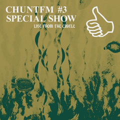 CHUNTFM #3 SPECIAL SHOW