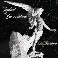 No Relations Ft Die Actavis (Prod Ovve x Joeldemora x 101Slide)