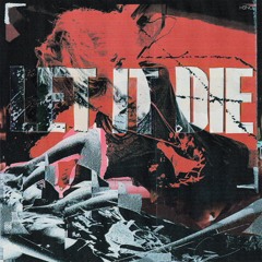 LET IT DIE