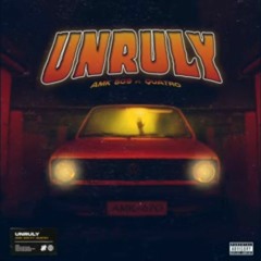 AMK509 - UNRULY ft. QUATRO (Official Audio)
