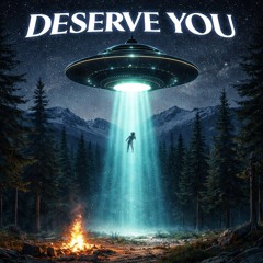 Deserve You -ItsWizard