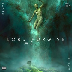 Lord Forgive Me (feat. Malik)