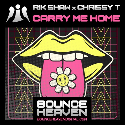 Carry Me Home **OUT NOW ON BOUNCE HEAVEN**