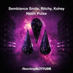 Semblance Smile, Ritchy, Kohey - Neon Pulse (Extended Mix)