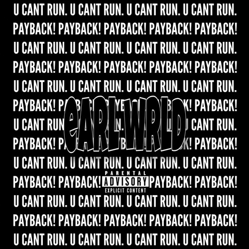 Earl WRLD - PAYBACK! (U CAN’T RUN)