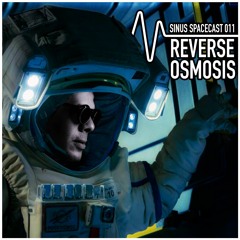 SPACECAST 011 - REVERSE OSMOSIS