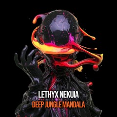 Deep Jungle Mandala (Tribute To Astrix & Blastoyz)