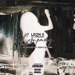 Leon X Ft Febuary-Company Interlude (Prod by Leon X & STBM)