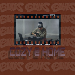 Cozy @ Home Mix w/ BINKS