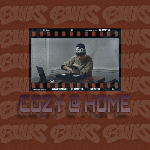 Cozy @ Home Mix w/ BINKS