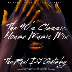 The Real DJ Gatsby's Classic 90's House Music Mixtape