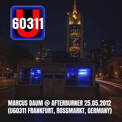 Marcus Daum @ Afterburner (Rossmarkt; U60311 Frankfurt; Germany) 25.05.2012