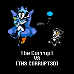 The Corrupt VS. [TH3 CORRUPT3D]